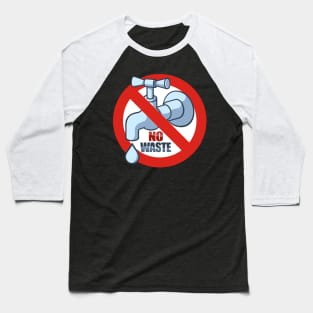 Stop Water Waste Baseball T-Shirt